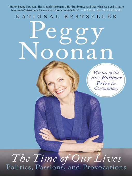 Title details for The Time of Our Lives by Peggy Noonan - Available